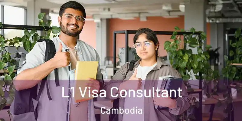  L1 Visa Consultant Cambodia