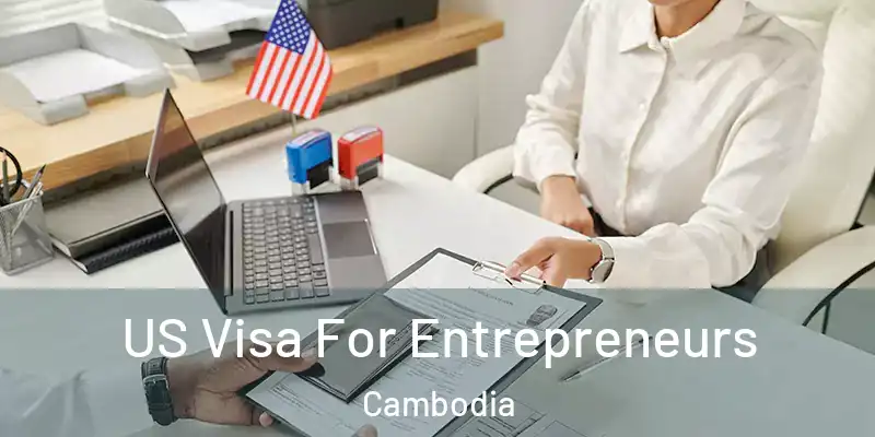  US Visa For Entrepreneurs Cambodia