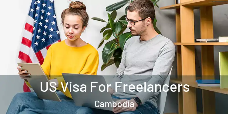  US Visa For Freelancers Cambodia