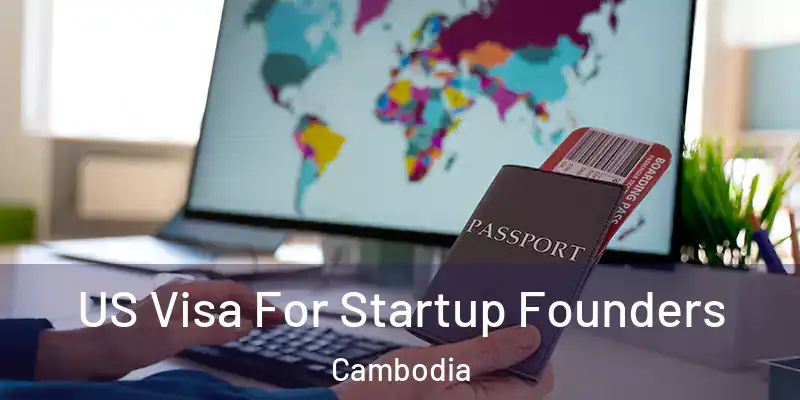  US Visa For Startup Founders Cambodia